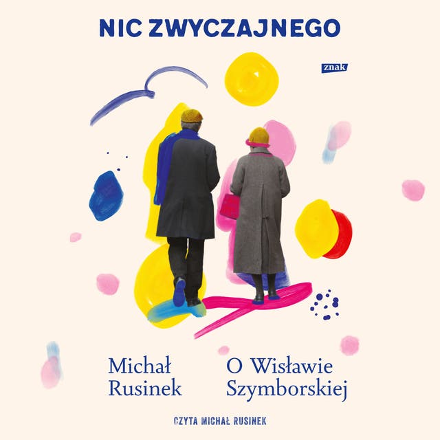 Nic zwyczajnego. O Wisławie Szymborskiej