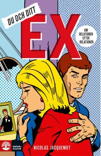 Du och ditt ex : om relationen efter relationen
