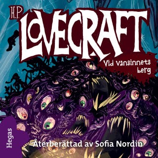 Vid vansinnets berg – omslag till ljudboken av H.P. Lovecraft,Sofia Nordin (återberättare)