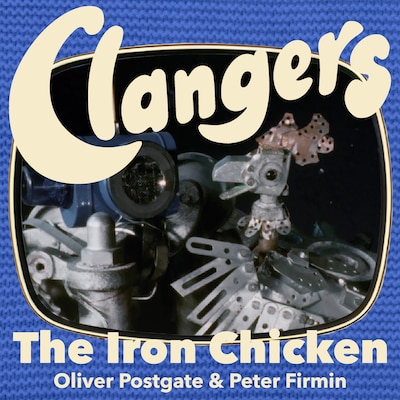 Clangers - The Iron Chicken – omslag til lydbogen af Oliver Postgate