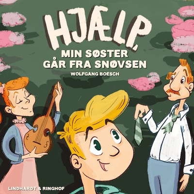 Hjælp, min søster går fra snøvsen! – omslag til lydbogen af Wolfgang Boesch