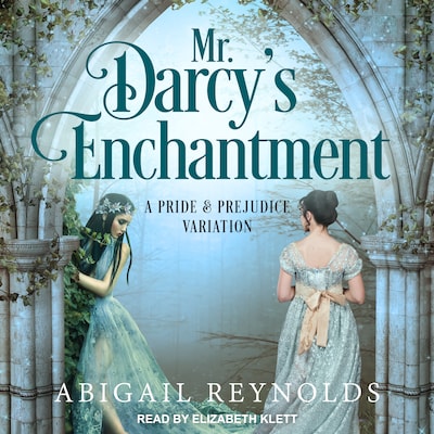 Mr. Darcy's Enchantment – omslag til lydbogen af Abigail Reynolds