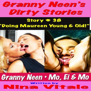 Granny Neen’s Dirty Stories Story # 38 “Doing Maureen Young & Old!” – omslag till ljudboken av Nina Vitale