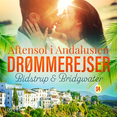 Drømmerejser 4: Aftensol i Andalusien – omslag til lydbogen af Anna Bridgwater, Lise Bidstrup