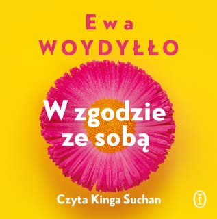 W zgodzie ze sobą – okładka audiobooka, autor Ewa Woydyłło