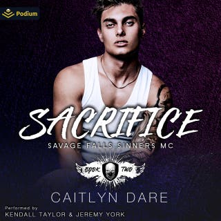 Sacrifice: Savage Falls Sinners MC, Book 2 – omslag till ljudboken av Caitlyn Dare