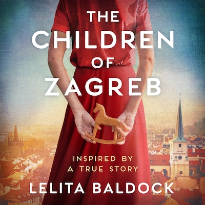 The Children of Zagreb – omslag til lydbogen af Lelita Baldock