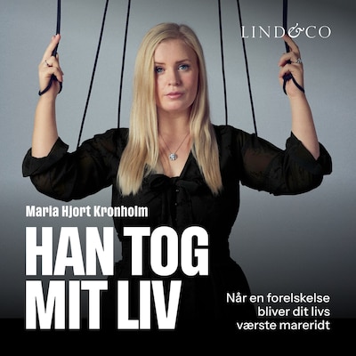 Han tog mit liv: Når en forelskelse bliver dit livs værste mareridt