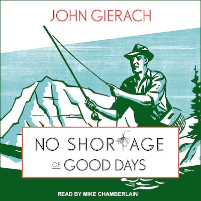 No Shortage of Good Days – omslag til lydbogen af John Gierach