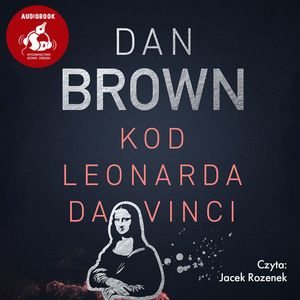 Kod Leonarda Da Vinci. Robert Langdon. Tom 2 – okładka audiobooka, autor Dan Brown