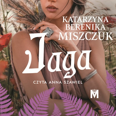 Jaga – okładka audiobooka, autor Katarzyna Berenika Miszczuk