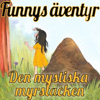 Funnys äventyr - Den mystiska myrstacken