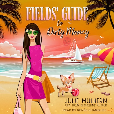Fields' Guide to Dirty Money – omslag til lydbogen af Julie Mulhern