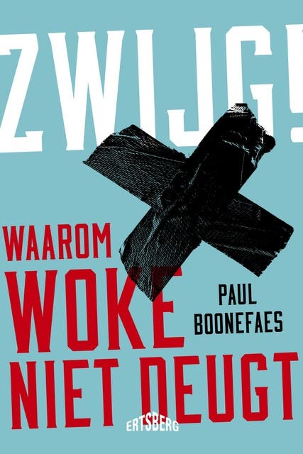 Zwijg!: Waarom woke niet deugt – omslag van het luisterboek van Paul Boonefaes