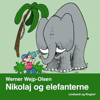 Nikolaj og elefanterne – omslag til lydbogen af Werner Wejp-Olsen