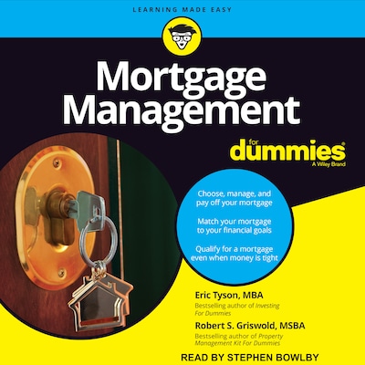 Mortgage Management For Dummies – omslag til lydbogen af Eric Tyson, MBA, Robert S. Griswold, MSBA