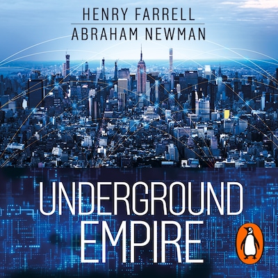 Underground Empire – omslag til lydbogen af Henry Farrell, Abraham Newman