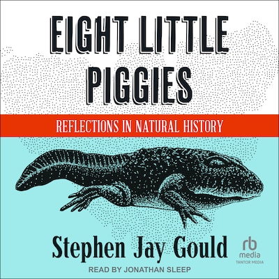 Eight Little Piggies – omslag til lydbogen af Stephen Jay Gould