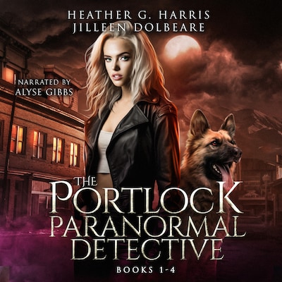 The Portlock Paranormal Detective Series Box Set, Books 1 - 4 – omslag til lydbogen af Heather G. Harris, Jileen Dolbeare