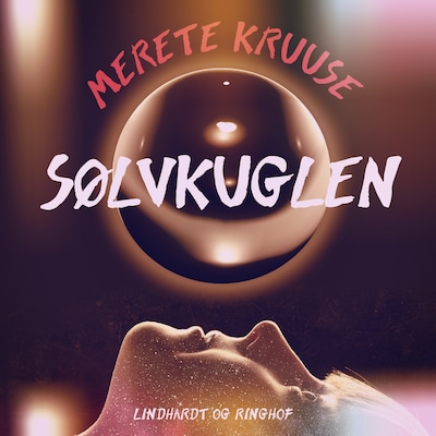 Sølvkuglen – omslag til lydbogen af Merete Kruuse