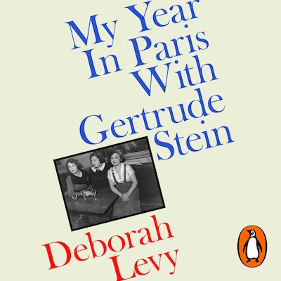 My Year in Paris with Gertrude Stein – omslag til lydbogen af Deborah Levy