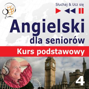 Angielski dla seniorów. Kurs podstawowy - Część 4. Czas wolny – okładka audiobooka, autor Dorota Guzik