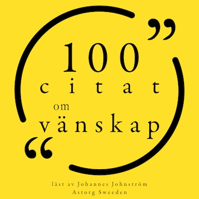 100 citat om vänskap