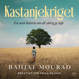 Kastanjekriget: en sann berättelse om att aldrig ge upp