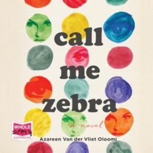 Call Me Zebra – okładka audiobooka, autor Azareen Van der Vliet Oloomi