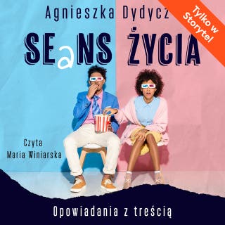 Seans życia – okładka audiobooka, autor Agnieszka Dydycz