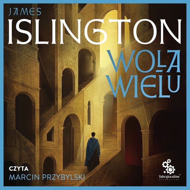 Wola wielu – okładka audiobooka, autor James Islington