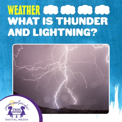 What Is Thunder And Lightning?
