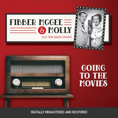 Fibber McGee and Molly: Going to the Movies