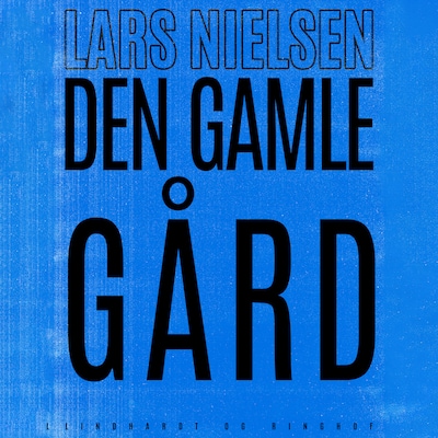 Den gamle gård – omslag til lydbogen af Lars Nielsen