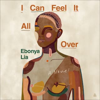 I Can Feel It All Over: A Novel