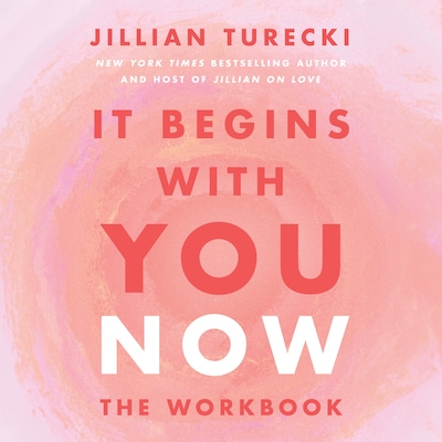 It Begins with You Now: The Workbook – omslag til lydbogen af Jillian Turecki