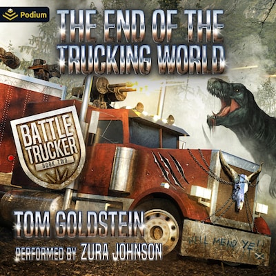 The End of the Trucking World: An Apocalypse LitRPG – omslag til lydbogen af Tom Goldstein