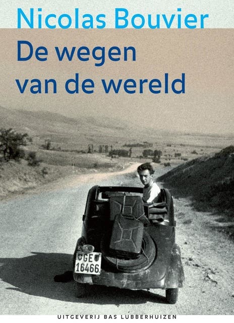 De wegen van de wereld – omslag van het luisterboek van Nicolas Bouvier