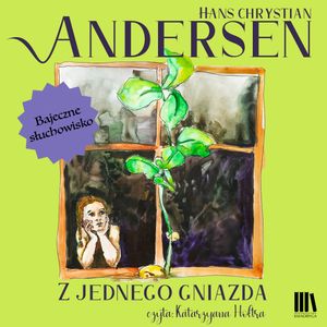 Z jednego gniazda – okładka audiobooka, autor Hans Christian Andersen