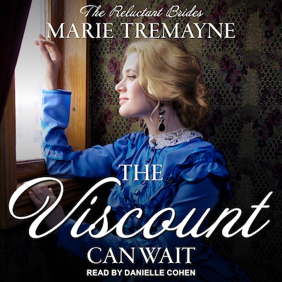 The Viscount Can Wait – omslag til lydbogen af Marie Tremayne