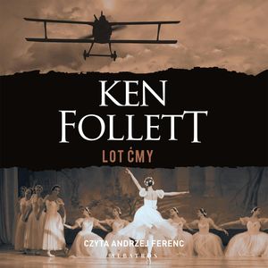 Lot ćmy – okładka audiobooka, autor Ken Follett