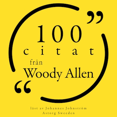 100 citat från Woody Allen