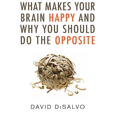 What Makes Your Brain Happy and Why You Should Do the Opposite – omslag til lydbogen af David DiSalvo