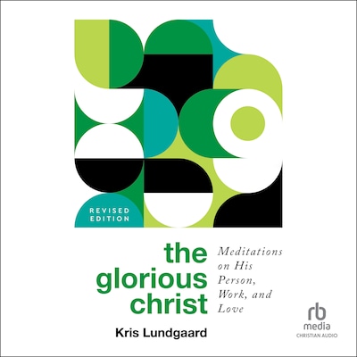 The Glorious Christ – omslag til lydbogen af Kris Lundgaard