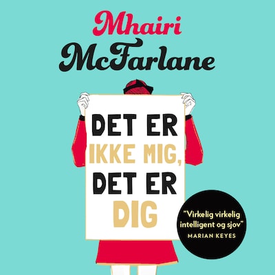 Det er ikke mig, det er dig – omslag til lydbogen af Mhairi McFarlane