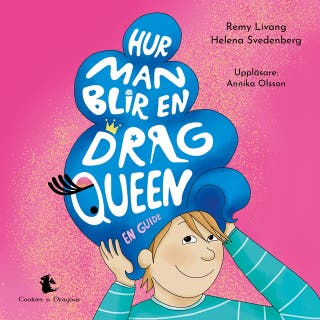 Hur man blir en dragqueen – omslag till ljudboken av Remy Livang