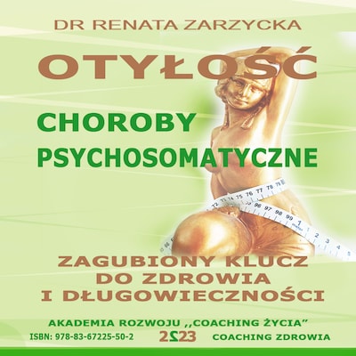 Otyłość. Zagubiony Klucz do Zdrowia i Długowieczności.