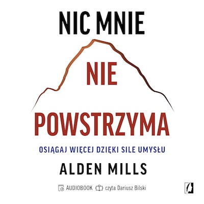 Nic mnie nie powstrzyma – okładka audiobooka, autor Alden Mills