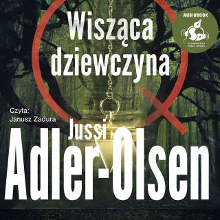 Wisząca dziewczyna – okładka audiobooka, autor Jussi Adler-Olsen