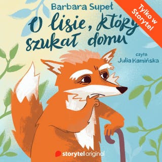 O lisie, który szukał domu – okładka audiobooka, autor Barbara Supeł